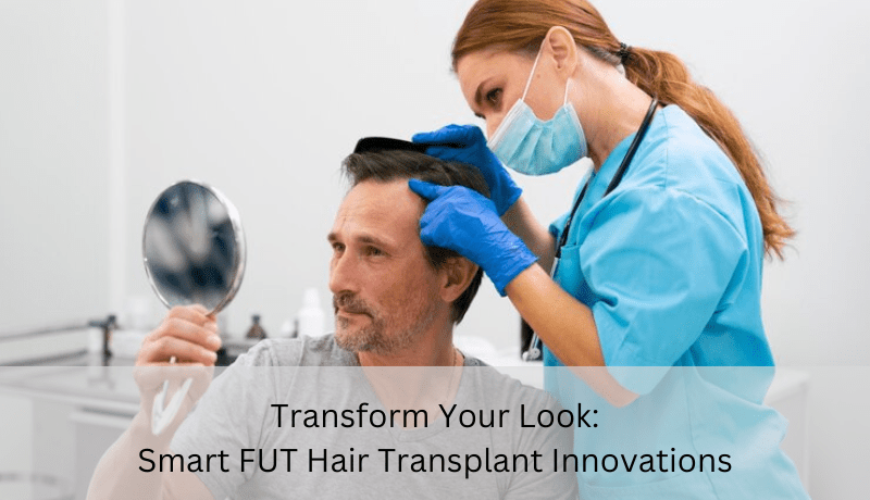 smart FUT Hair Transplant