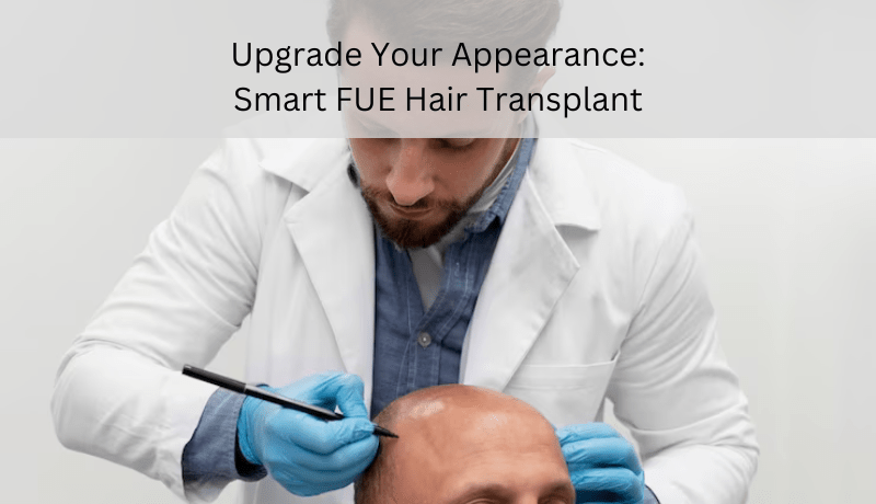 smart FUE hair transplant